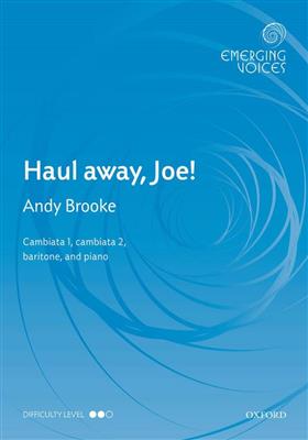 Andy Brooke: Haul away, Joe!: Gemischter Chor mit Begleitung