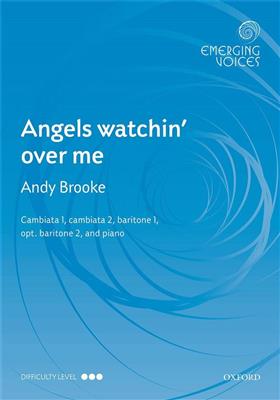 Andy Brooke: Angels watchin' over me: Gemischter Chor mit Begleitung