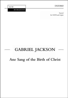 Gabriel Jackson: Ane Sang Of The Birth Of Christ: Gemischter Chor mit Begleitung