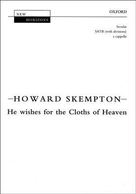 Howard Skempton: He Wishes For The Cloths Of Heaven: Gemischter Chor mit Begleitung