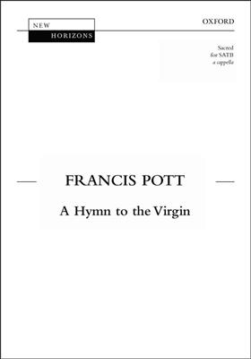 Francis Pott: A Hymn to the Virgin: Gemischter Chor mit Begleitung