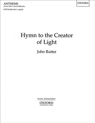 John Rutter: Hymn To The Creator Of Light: Gemischter Chor mit Begleitung