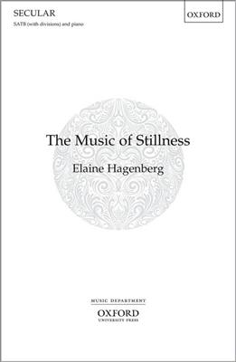 Elaine Hagenberg: The Music Of Stillness: Gemischter Chor mit Begleitung