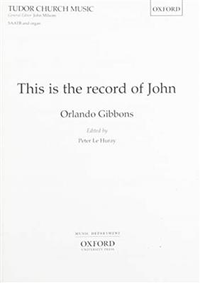 Orlando Gibbons: This is the record of John: Gemischter Chor mit Begleitung