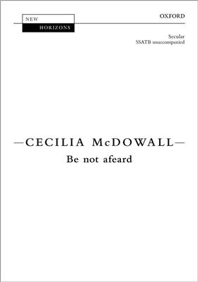 Cecilia McDowall: Be not afeard: Gemischter Chor A cappella