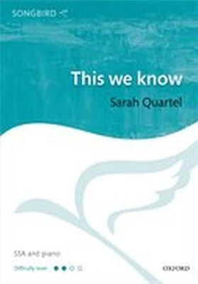 Sarah Quartel: This we know: Frauenchor mit Klavier/Orgel