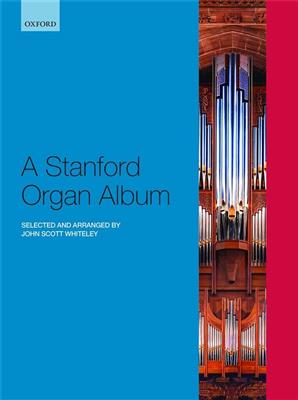 Charles Villiers Stanford: A Stanford Organ Album: Orgel