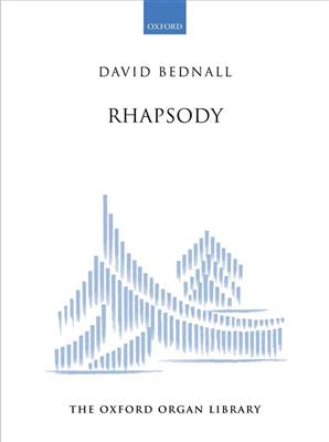 David Bednall: Rhapsody: Orgel
