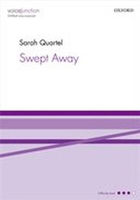 Sarah Quartel: Swept Away: Gemischter Chor A cappella