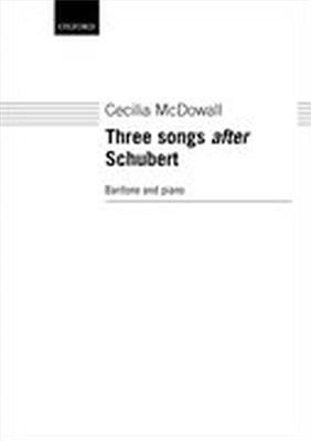 Cecilia McDowall: Three Songs after Schubert: Gesang mit Klavier