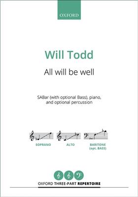 Will Todd: All will be well: Gemischter Chor mit Klavier/Orgel