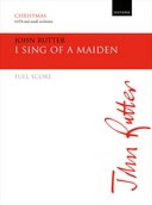 John Rutter: I sing of a maiden: Gemischter Chor mit Ensemble