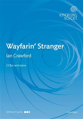 Ian Crawford: Wayfarin' Stranger: Gemischter Chor mit Begleitung