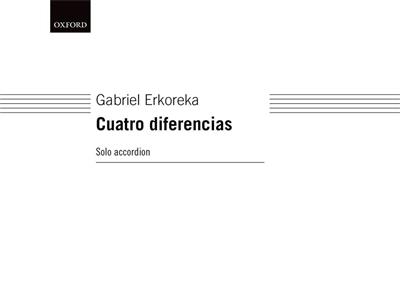 Gabriel Erkoreka: Cuatro Diferencias (Version For Accordion Solo): Akkordeon Solo