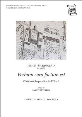 John Sheppard: Verbum caro factum est: Gemischter Chor mit Begleitung