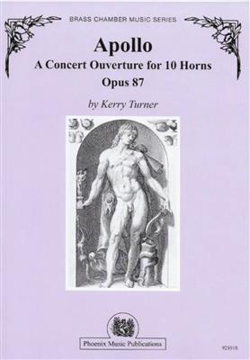 Kerry Turner: Apollo: Horn Ensemble