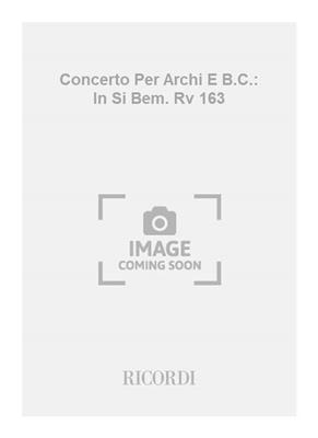 Antonio Vivaldi: Concerto Per Archi E B.C.: In Si Bem. Rv 163: Streichorchester