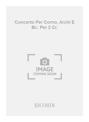 Antonio Vivaldi: Concerto Per Corno, Archi E Bc: Per 2 Cr.: Kammerorchester