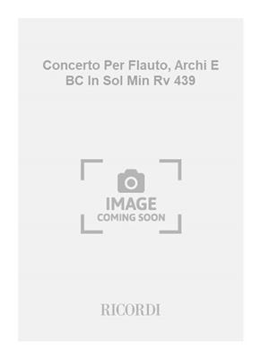 Antonio Vivaldi: Concerto Per Flauto, Archi E BC In Sol Min Rv 439: Kammerensemble