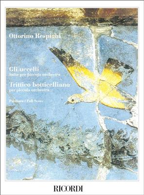 Ottorino Respighi: Gli Uccelli - Trittico Botticelliano: Orchester