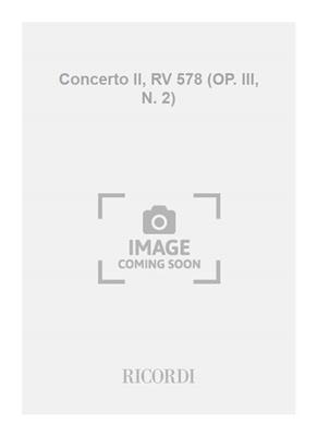 Antonio Vivaldi: Concerto II, RV 578 (OP. III, N. 2): Streichensemble