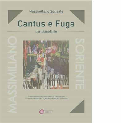 Massimiliano Soriente: Cantus e Fuga: Klavier Solo