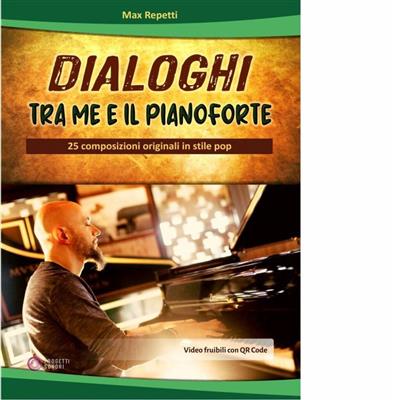 Max Repetti: Dialoghi Tra Me e Il Pianoforte: Klavier Solo
