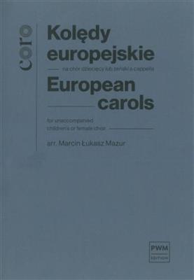 European Carols: (Arr. Marcin Lukasz Mazur): Kinderchor
