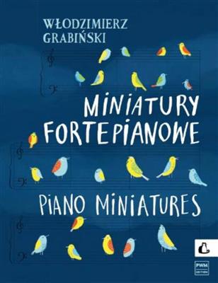 Włodzimierz Grabiński: Piano Miniatures: Klavier Solo