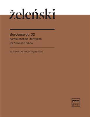 Wladyslaw Zelenski: Berceuse op.32: Cello mit Begleitung
