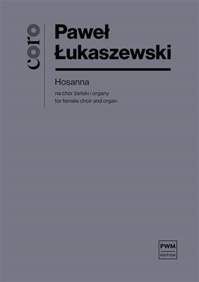 Paweł Łukaszewski: Hosanna: Frauenchor mit Klavier/Orgel