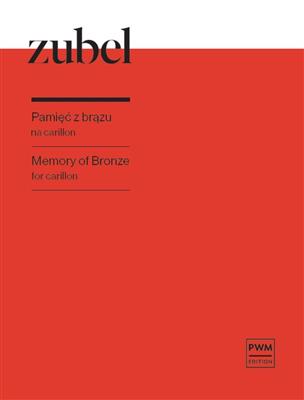 A. Zubel: Memory Of Bronze For Carillon: Sonstige Tasteninstrumente