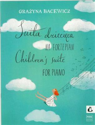Grazyna Bacewicz: Children's Suite: Klavier Solo