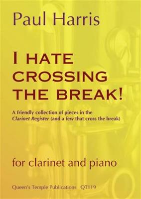 Paul Harris: I Hate Crossing The Break: Klarinette mit Begleitung