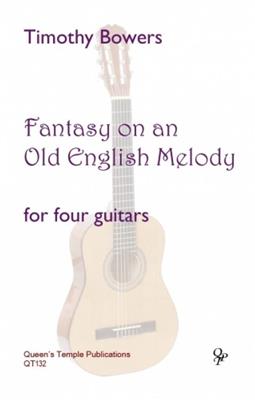 Timothy Bowers: Fantasy On An Old English Melody: Gitarre Trio / Quartett