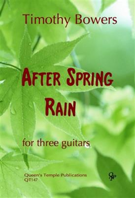 Timothy Bowers: After Spring Rain: Gitarre Trio / Quartett