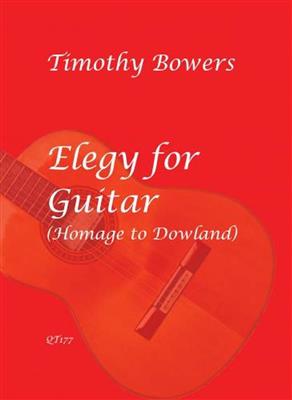 Timothy Bowers: Elegy For Guitar: Gitarre Solo