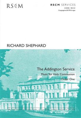 Richard Shephard: the Addington service: Gemischter Chor mit Klavier/Orgel