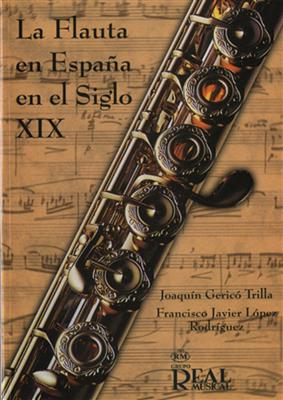 Joaquín Gericó Trilla: La Flauta en España en el Siglo XIX: Flöte Solo