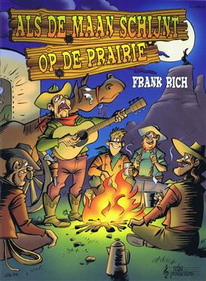 Frank Rich: Als De Maan Schijnt Op De Prairi: Klavier, Gesang, Gitarre (Songbooks)