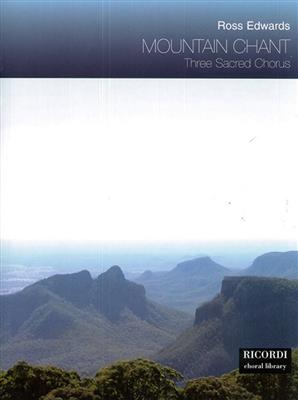 Ross Edwards: Mountain Chant: Gemischter Chor mit Klavier/Orgel