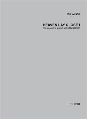 Ian Wilson: Heaven lay Close, II: Saxophon Ensemble