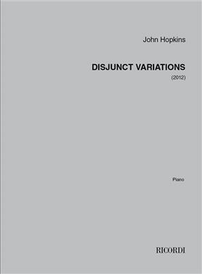 John Hopkins: Disjunct Variations: Klavier Solo