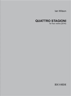 Ian Wilson: Quattro Stagioni: Violinensemble