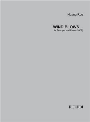 Huang Ruo: Wind Blows...: Trompete mit Begleitung