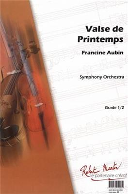 Francine Aubin: Valse Printemps: Orchester
