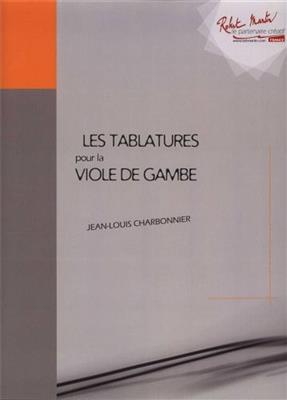 Jean-Louis Charbonnier: Tablatures de la Viole de Gambe: Viola Da Gamba