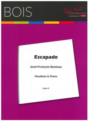 Jean Francois Basteau: Escapade: Oboe Solo