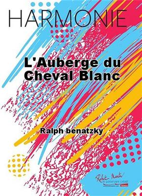Ralph Benatzky: L'Auberge du Cheval Blanc: Blasorchester