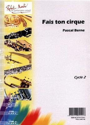 Pascal Berne: Fais Ton Cirque: Bariton oder Euphonium Solo